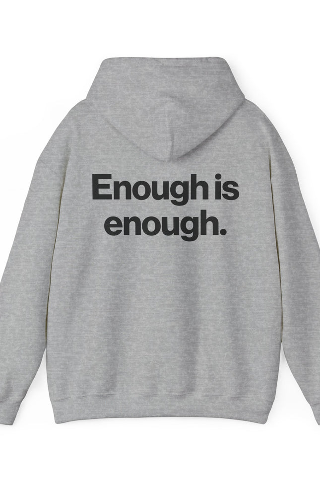 "Enough" Hoodie