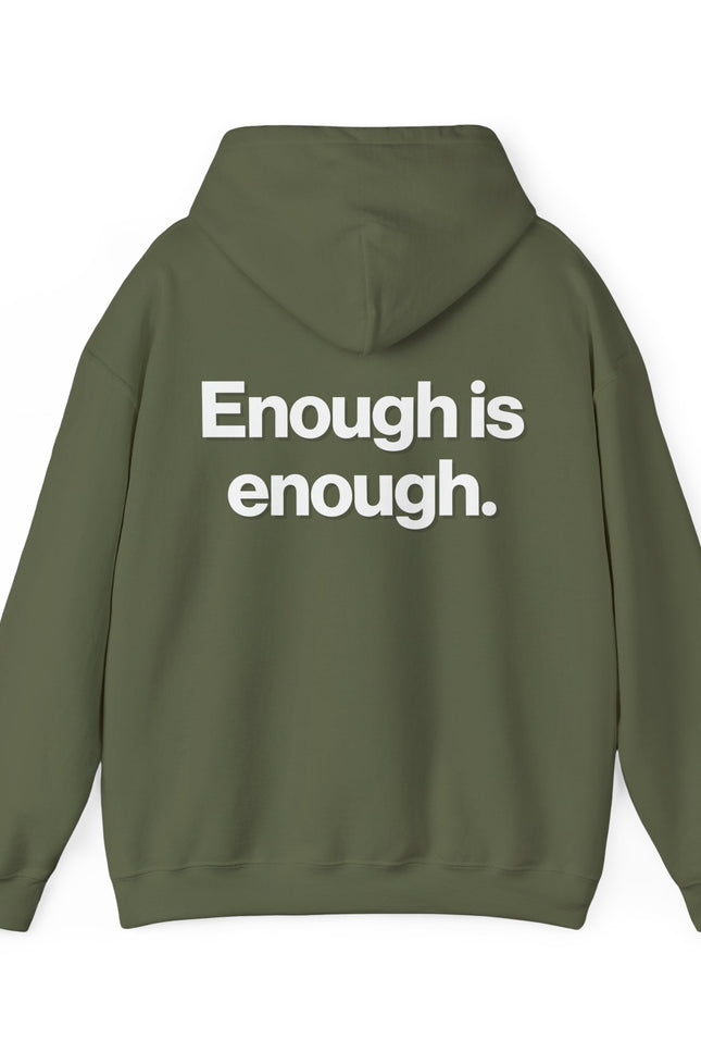 "Enough" Hoodie